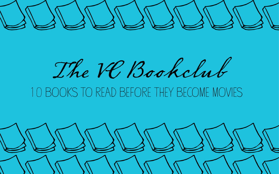 VC Book Club: 10 Books to Read Before They Become Movies | Village Copier