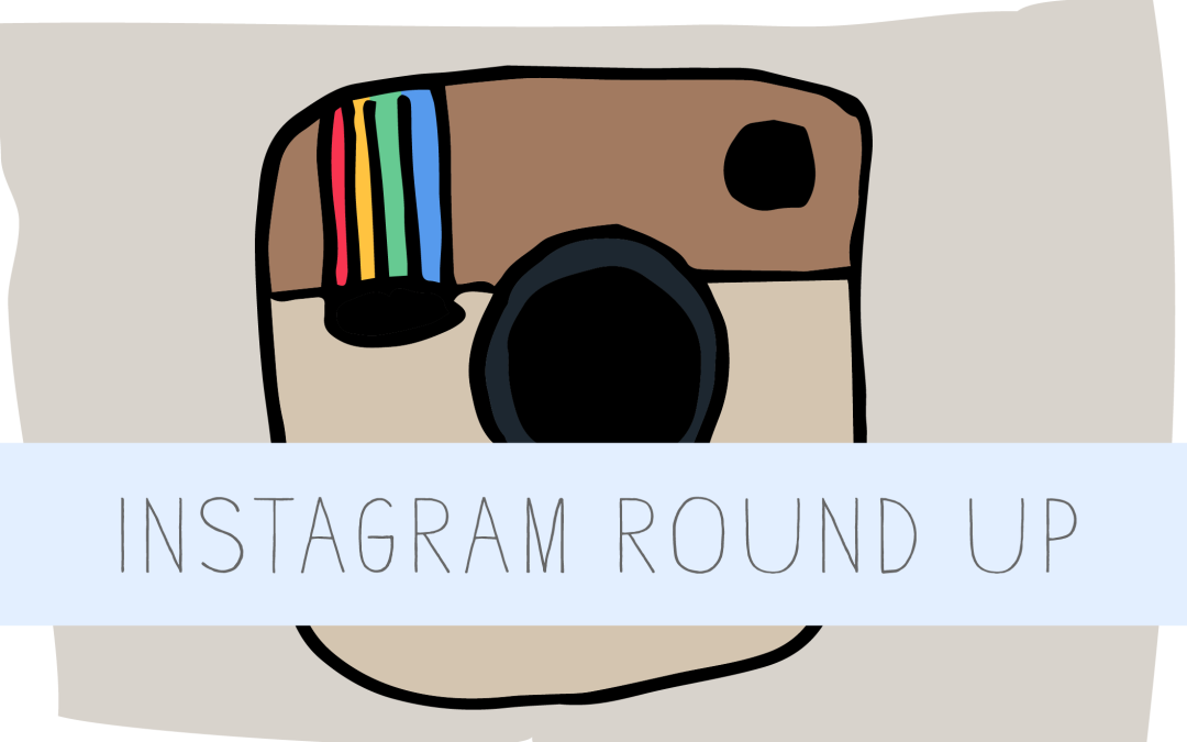 Instagram Round Up