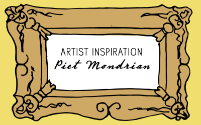 Artist Inspiration: Piet Mondrian