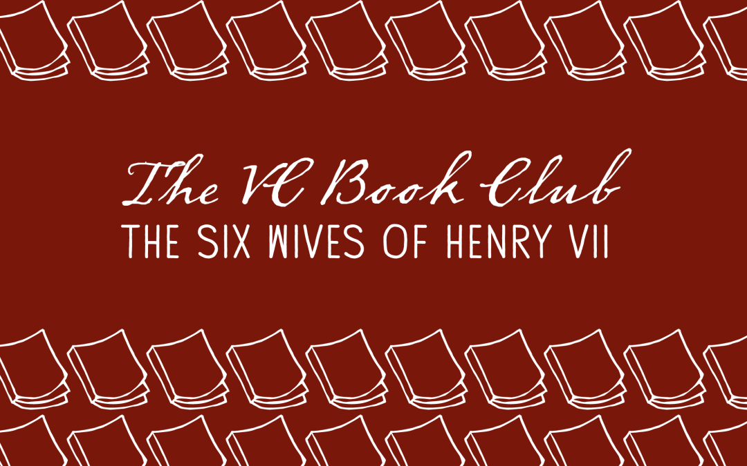 The Six Wives of Henry VIII