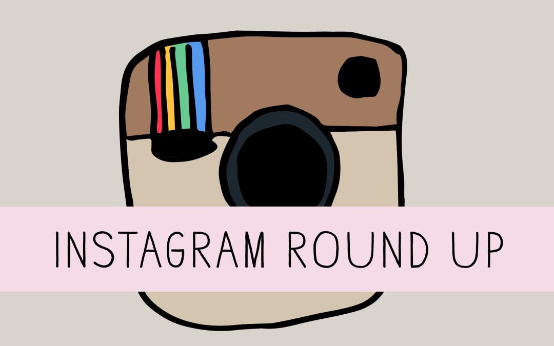 Instagram Round Up